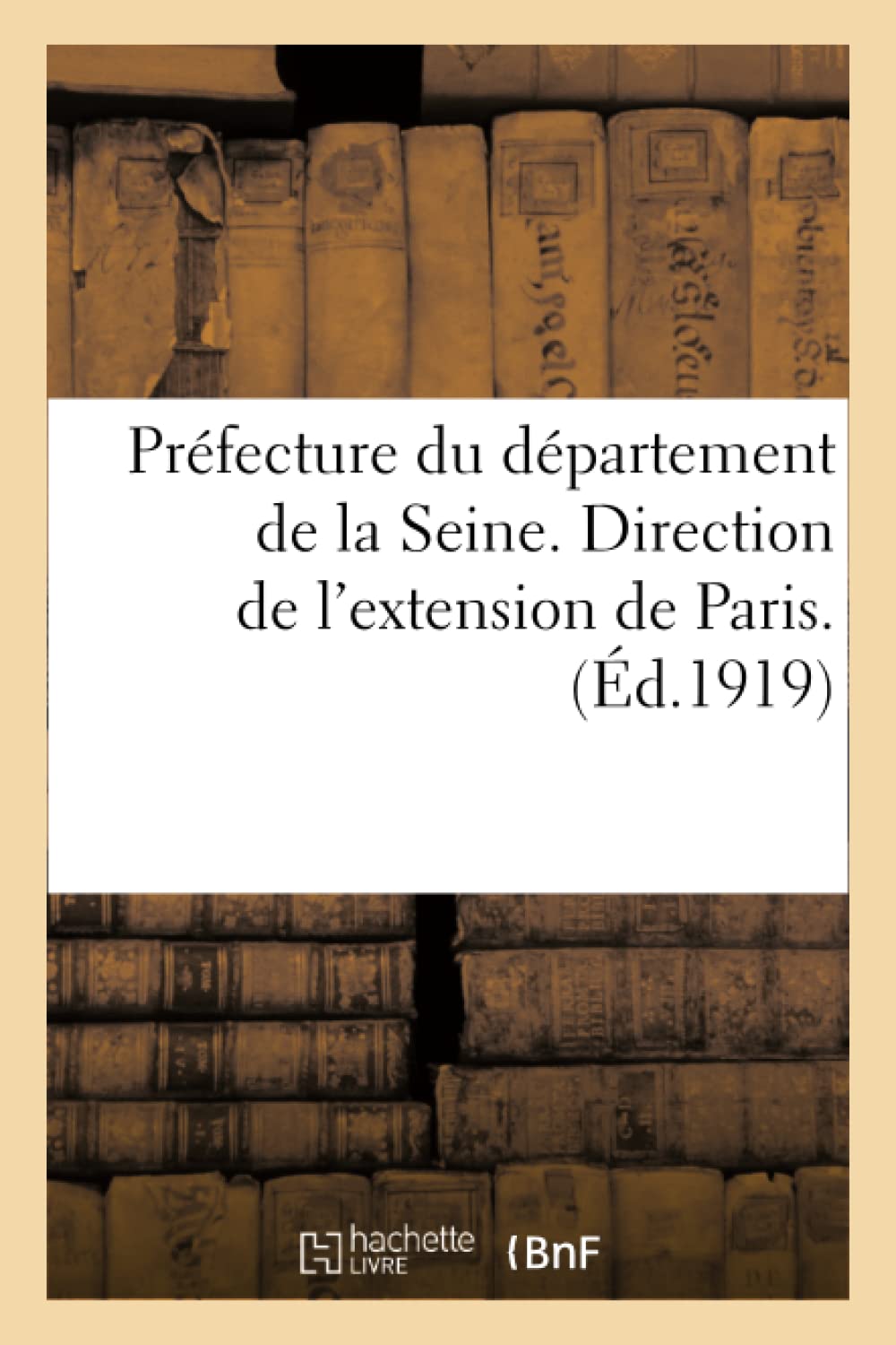 Préfecture du département de la Seine. Direction de l'extension de Paris. Lois sur les monuments book