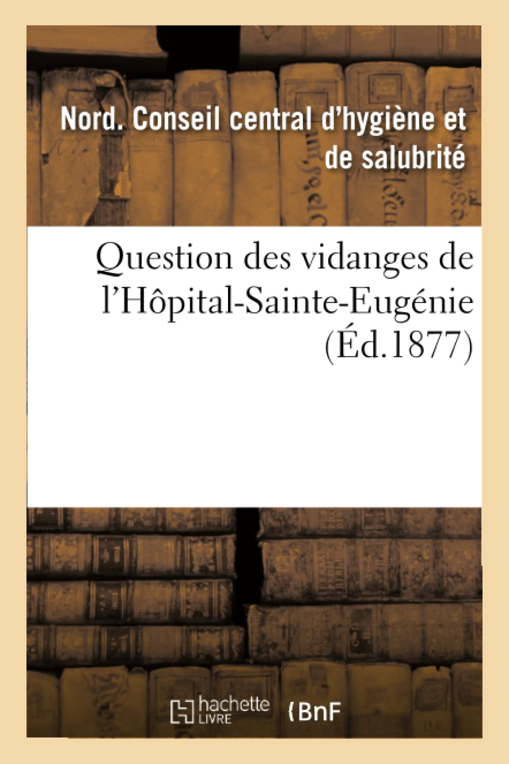 Question des vidanges de l'Hôpital-Sainte-Eugénie book