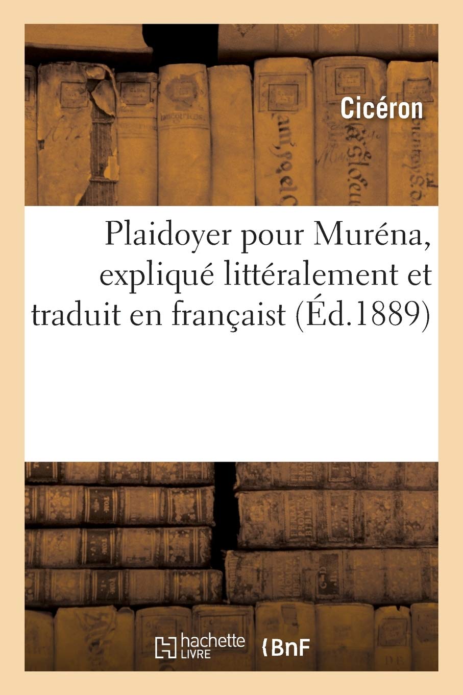 Plaidoyer pour Muréna, expliqué littéralement et traduit en français par J. Thibaut book