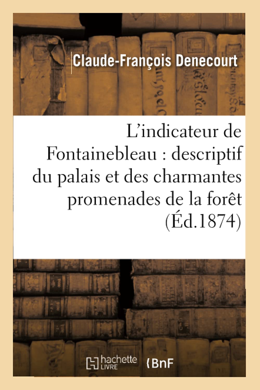 L'indicateur de Fontainebleau : itinéraire book