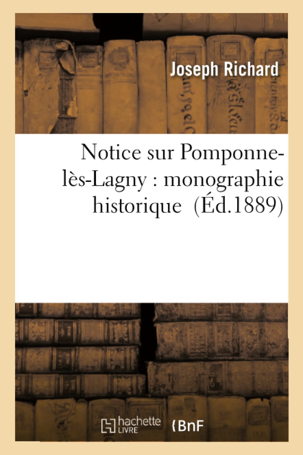 Notice sur Pomponne-lès-Lagny : monographie historique book