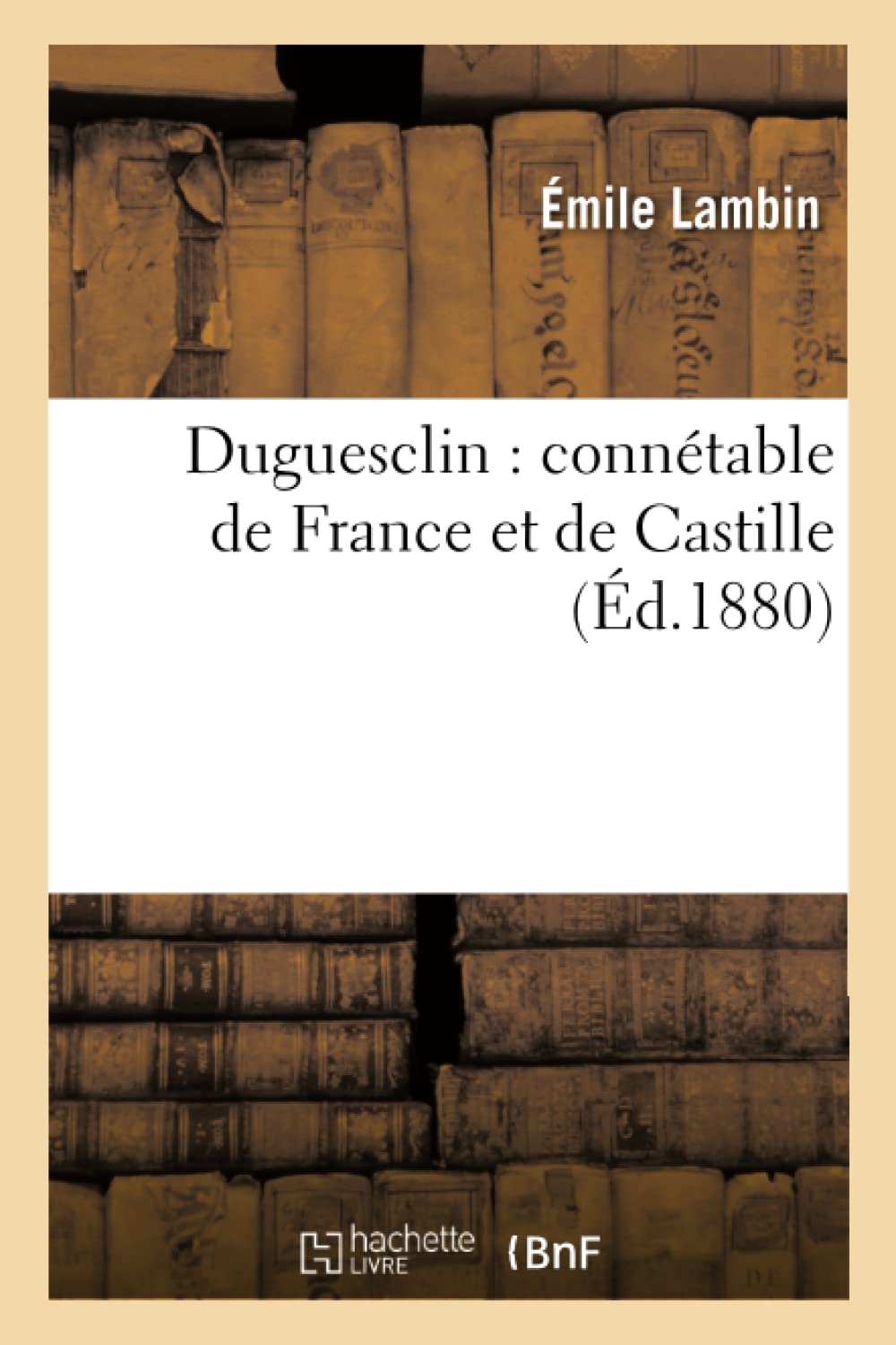 Duguesclin : connétable de France et de Castille book