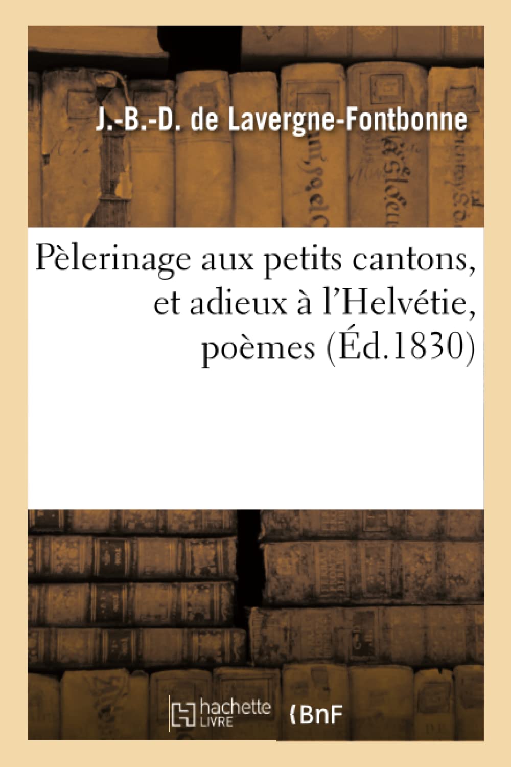 Pèlerinage aux petits cantons, et adieux à l'Helvétie, poèmes book