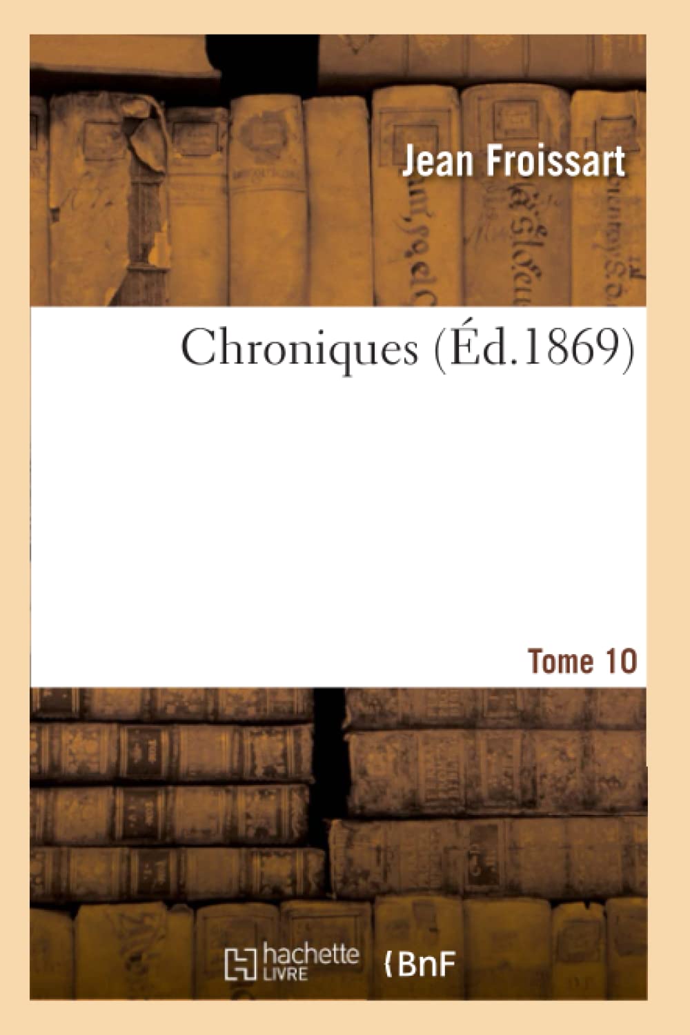 Chroniques de J. Froissart. T. 10 (1380-1382) book