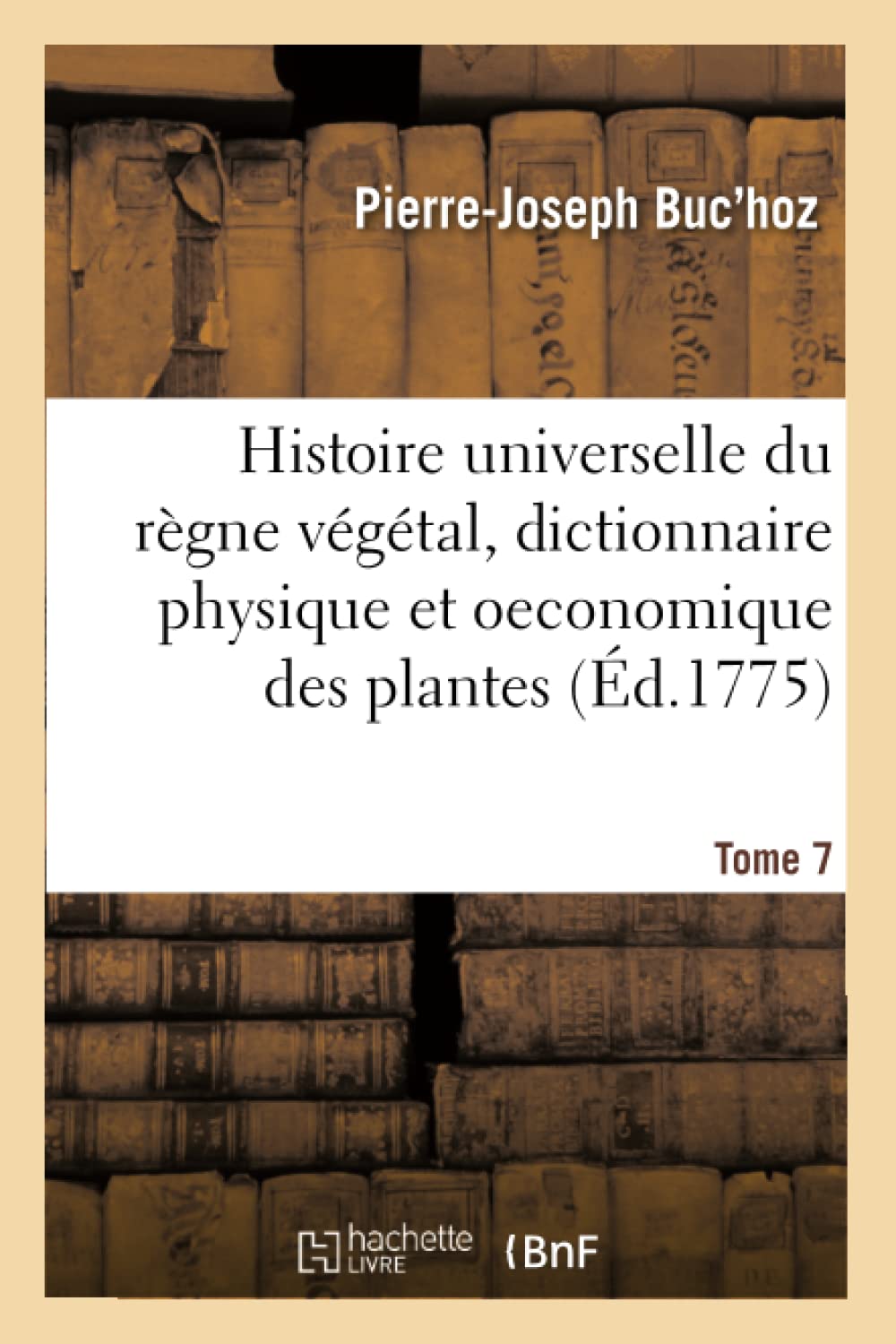 Histoire universelle du règne végétal t. 7 book