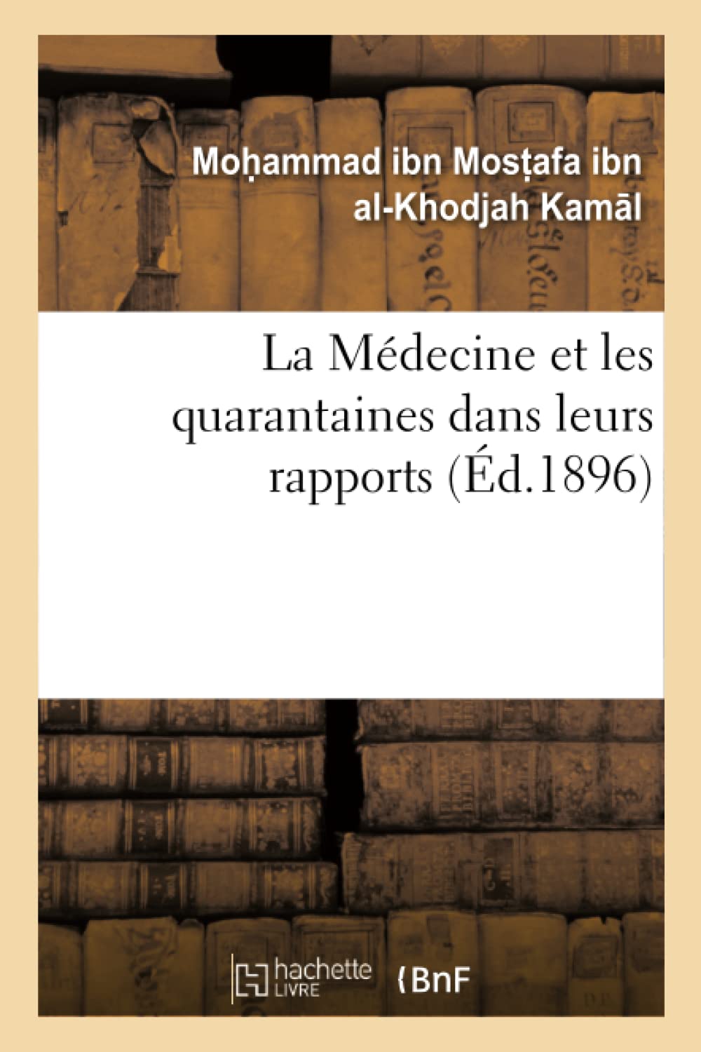 La Médecine et les quarantaines dans leurs rapports avec la loi musulmane ( Tanouir et Adhen ) book