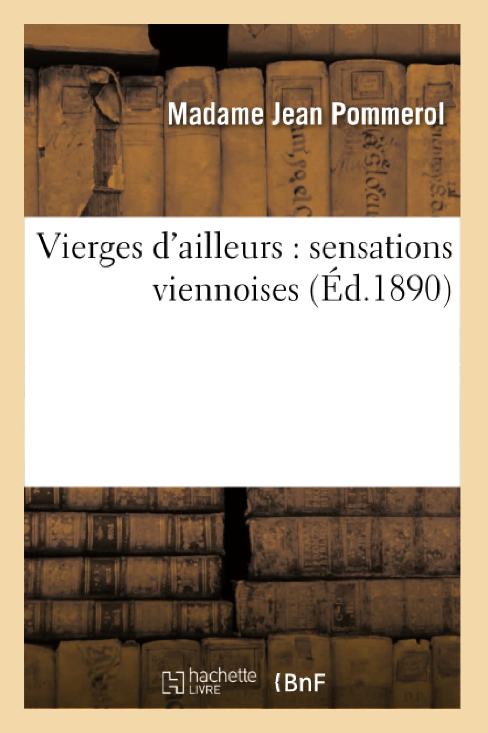 Vierges d'ailleurs : sensations viennoises Contemporary literature