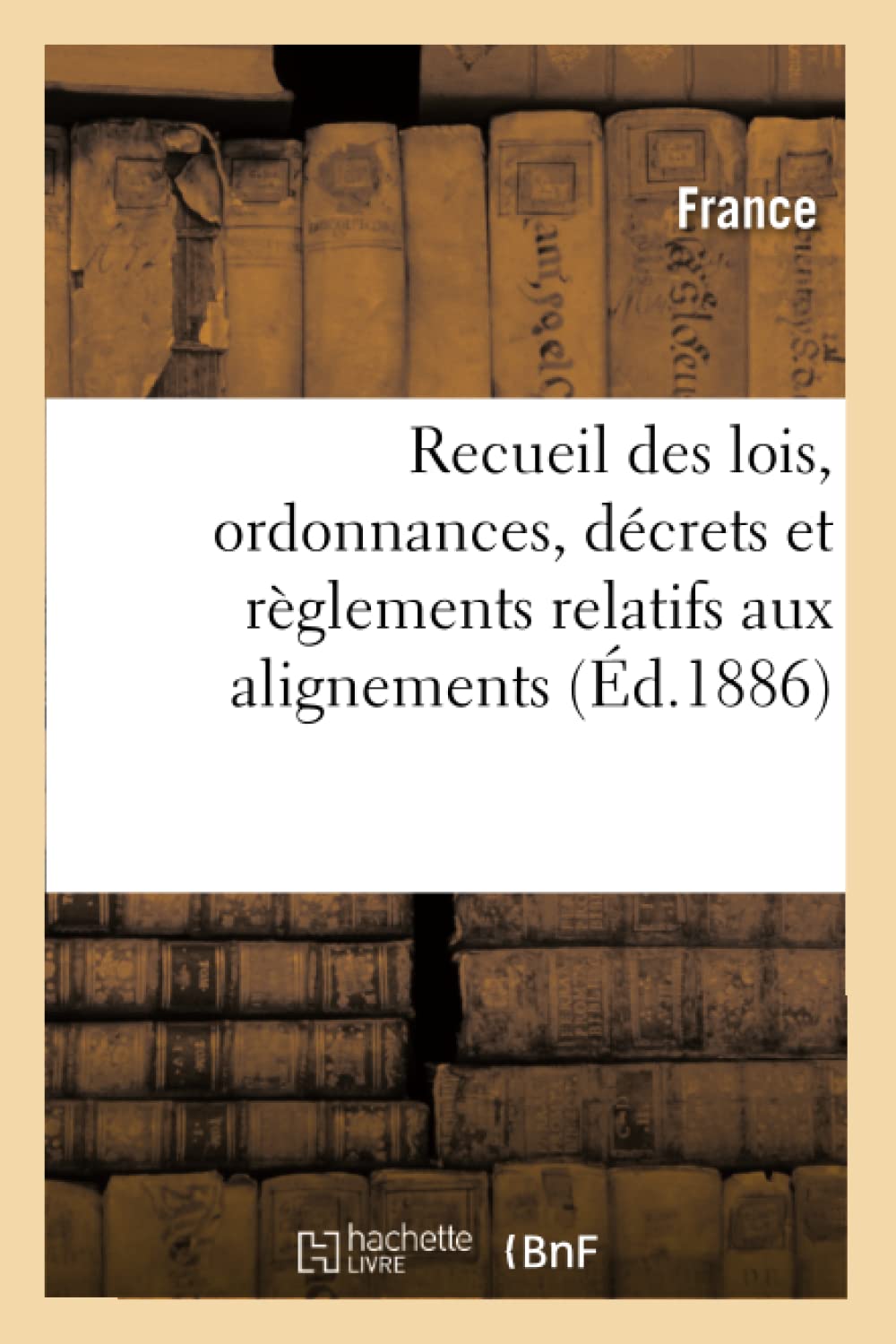 Recueil des lois, ordonnances, décrets et règlements relatifs aux alignements book
