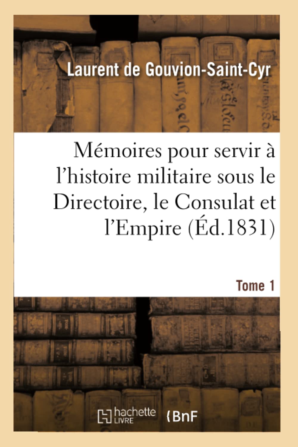Mémoires pour servir à l'histoire militaire sous le Directoire Tome 1 book