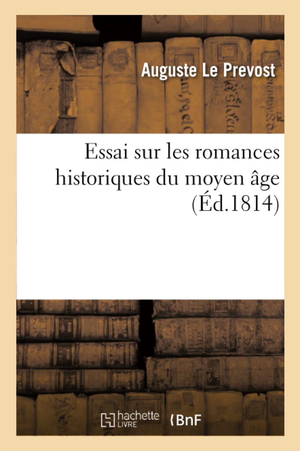Essai sur les romances historiques du moyen âge book