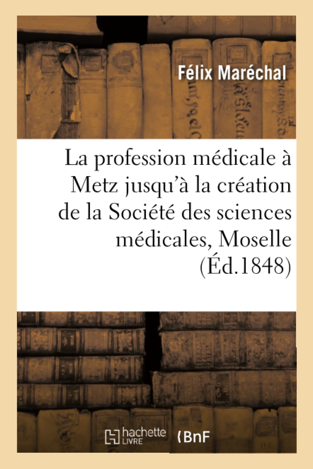 Esquisse historique de la profession médicale à Metz book