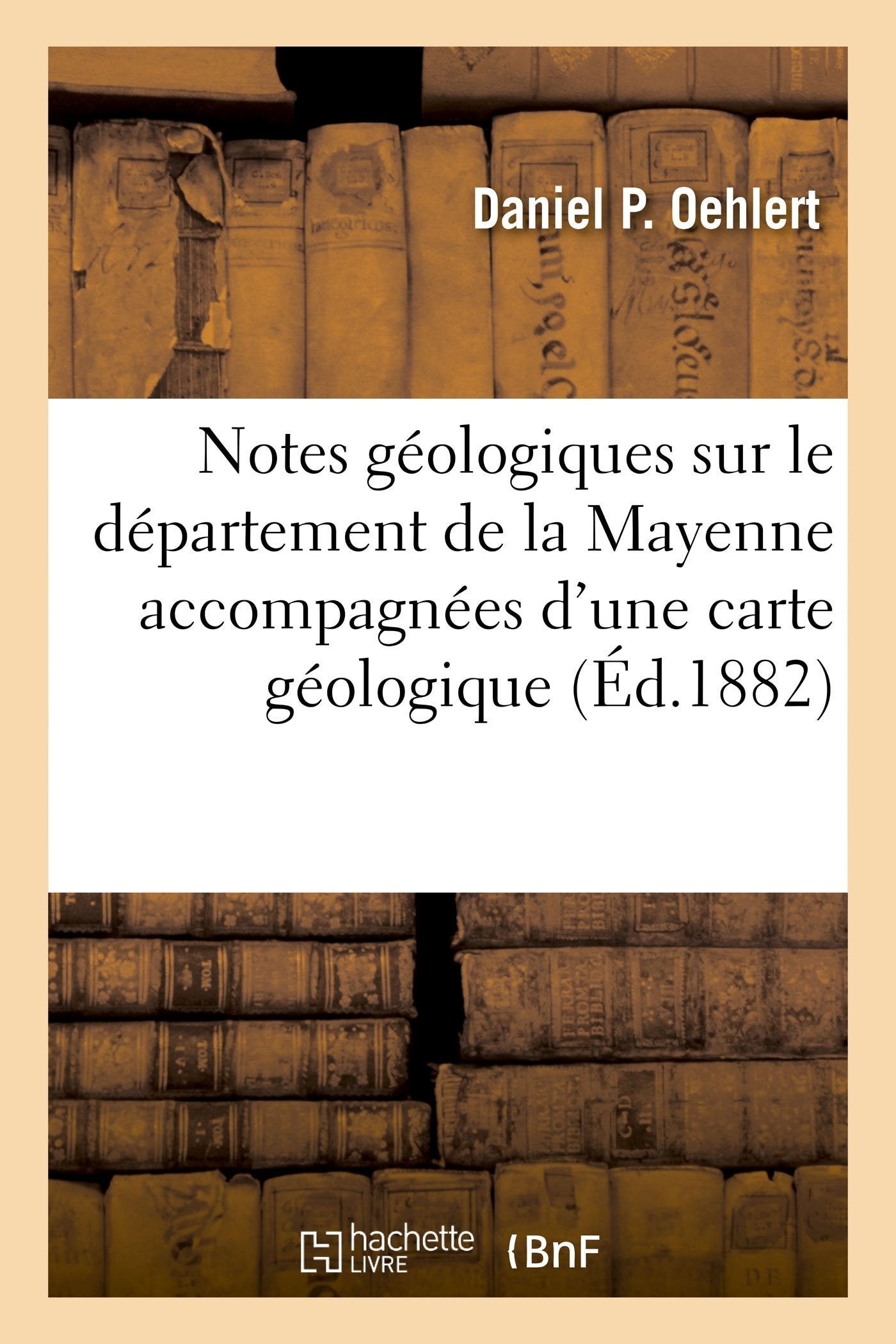 Notes géologiques sur le département de la Mayenne accompagnées d'une carte géologique book