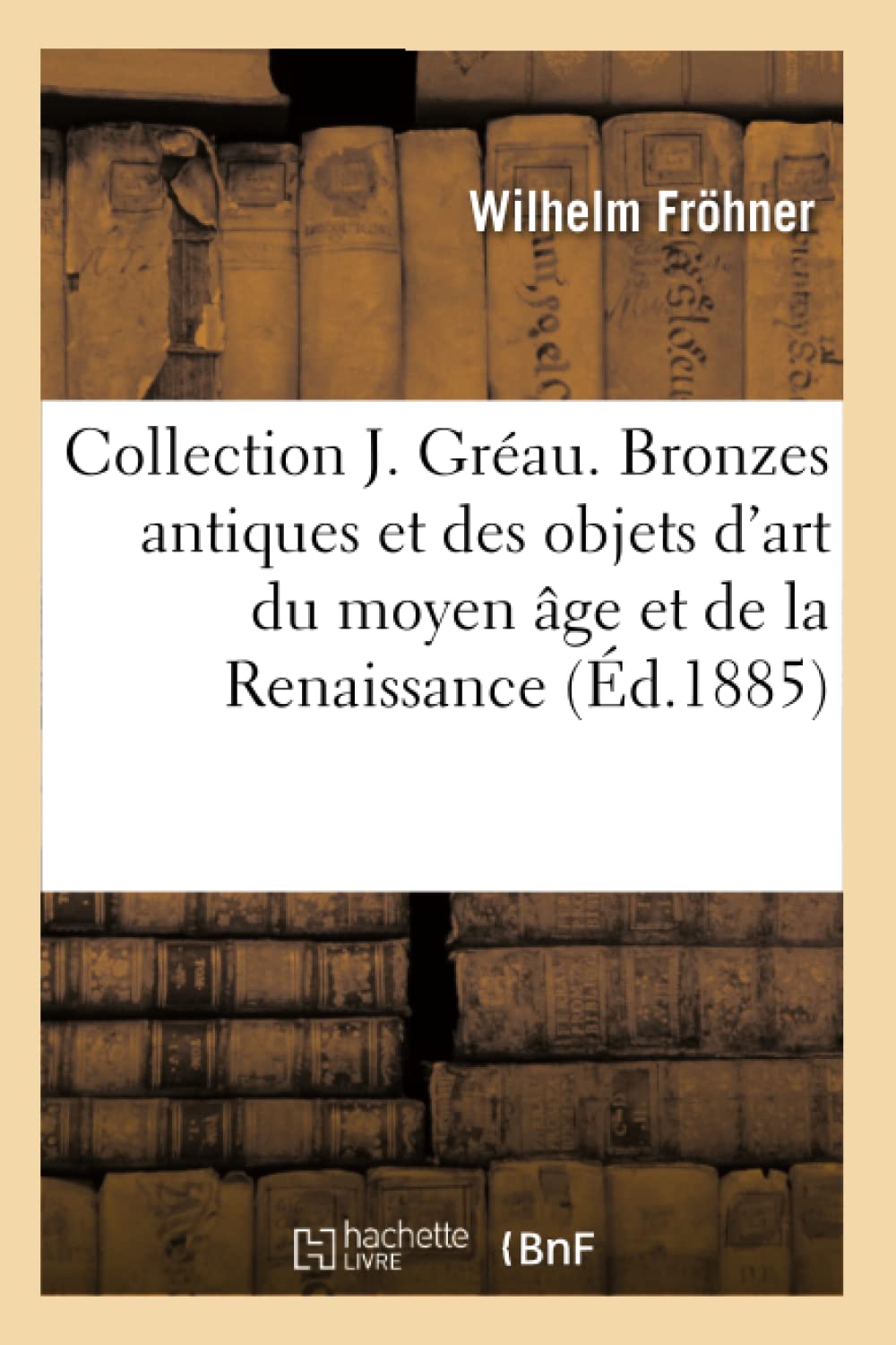Collection J. Gréau. Catalogue des bronzes antiques book