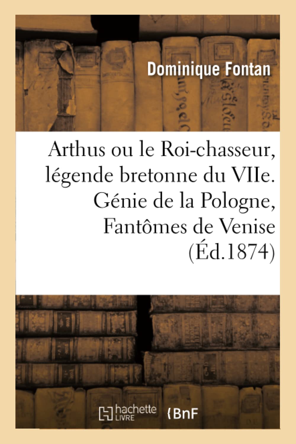 Arthus ou le Roi-chasseur, légende bretonne du VIIe book