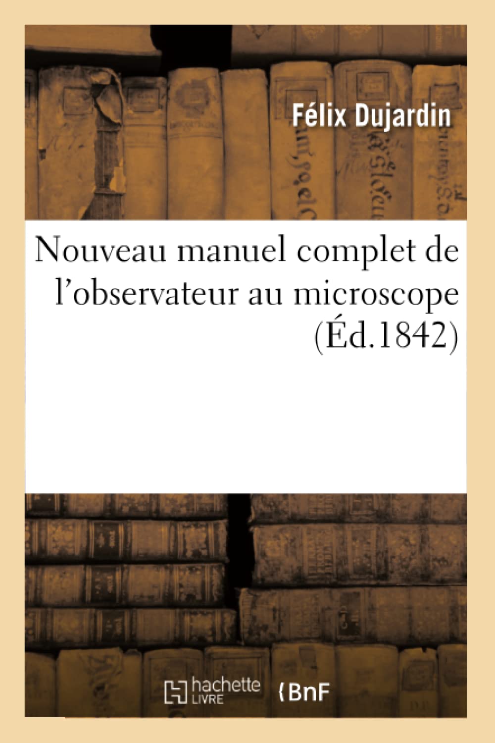 Nouveau manuel complet de l'observateur au microscope book
