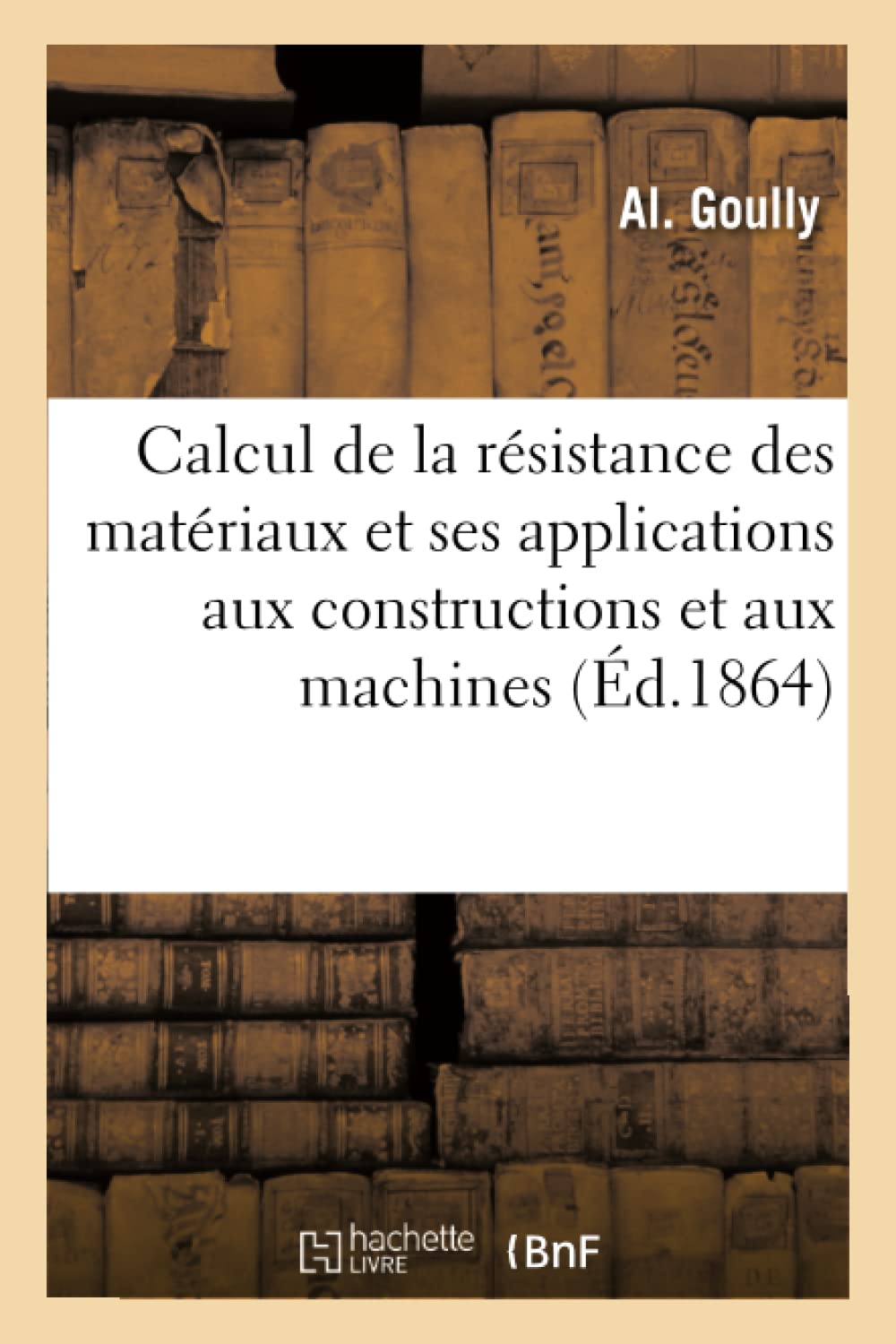 Calcul de la résistance des matériaux et ses applications aux constructions et aux machines book