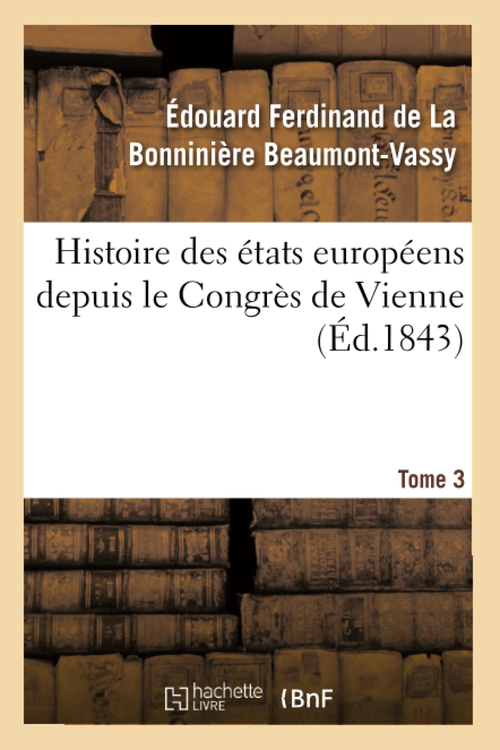 Histoire des états européens depuis le Congrès de Vienne book
