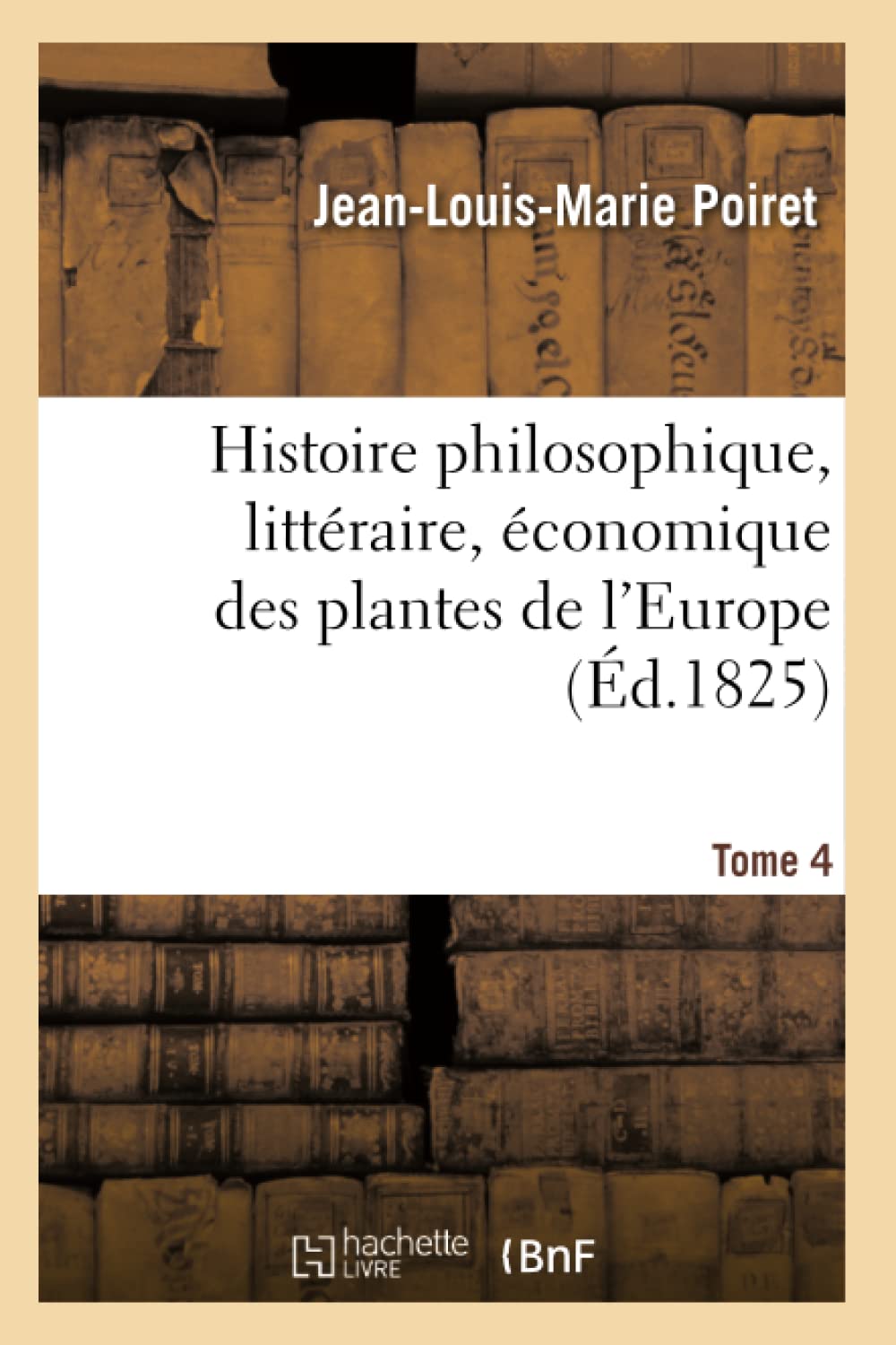 Histoire philosophique, littéraire, économique des plantes de l'Europe book