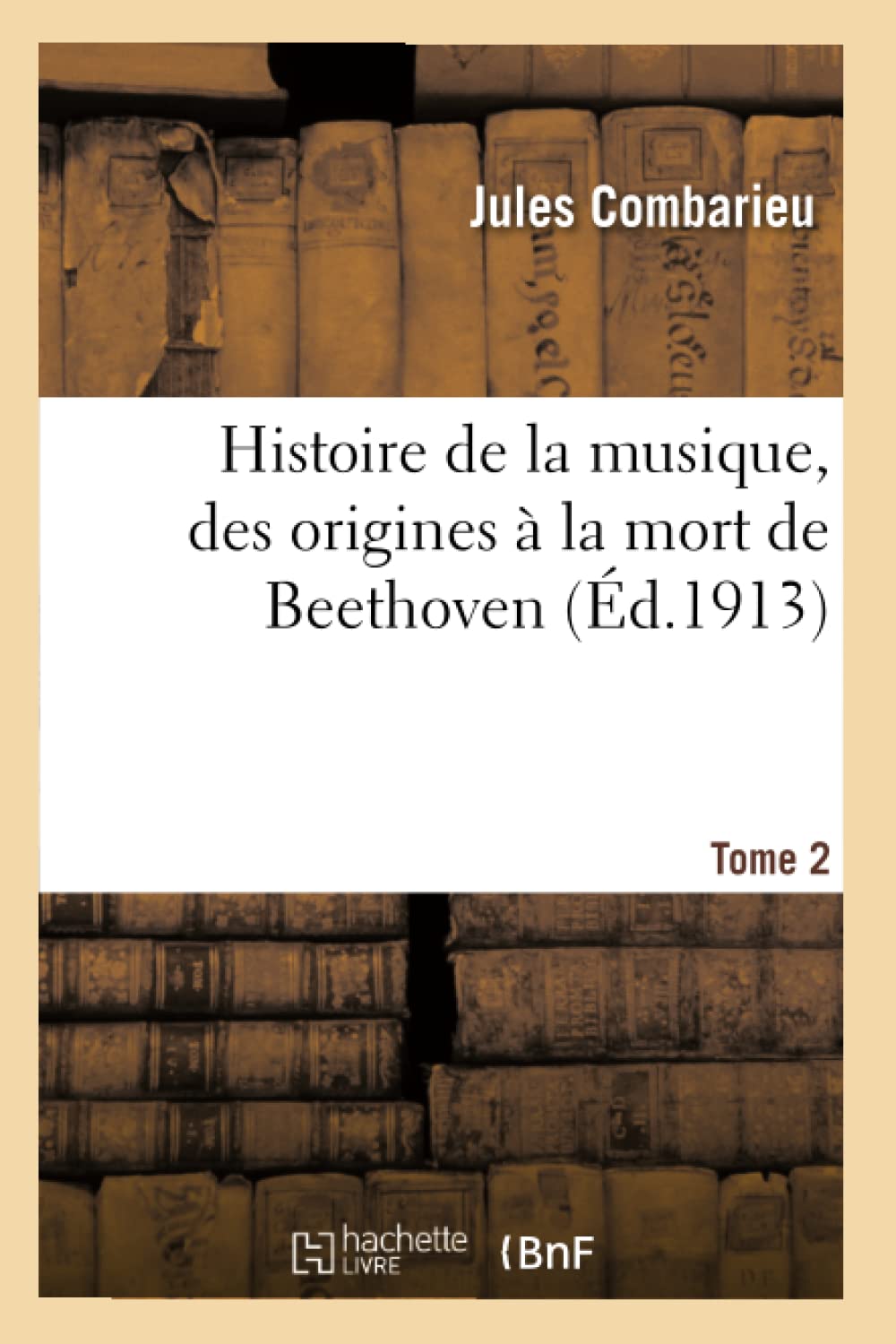 Histoire de la musique, des origines à la mort de Beethoven book