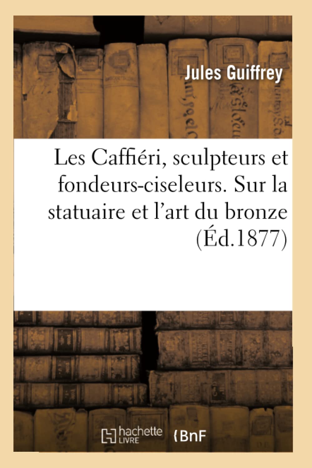 Les Caffiéri, sculpteurs et fondeurs-ciseleurs book