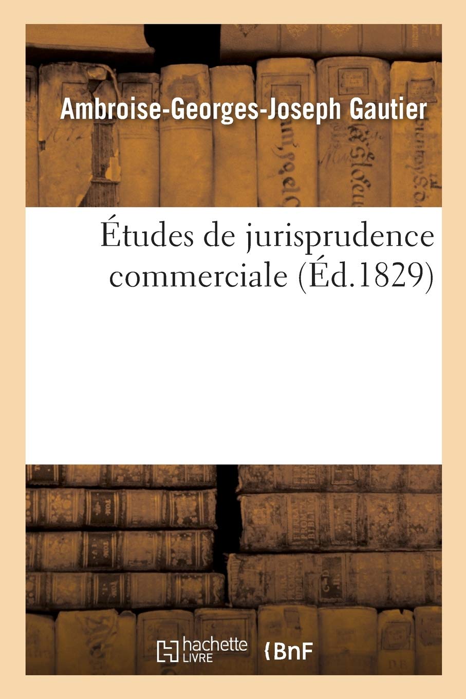 Études de jurisprudence commerciale book