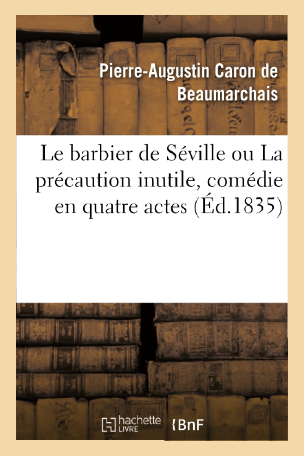 Le barbier de Séville ou La précaution inutile, comédie en quatre actes book