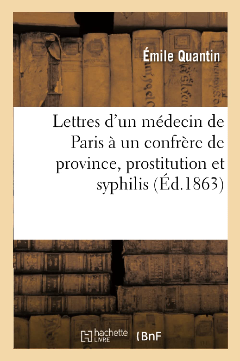 Lettres d'un médecin de Paris à un confrère de province, prostitution et syphilis book