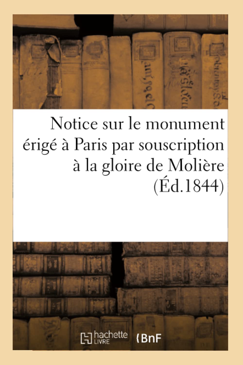 Notice sur le monument érigé à Paris par souscription à la gloire de Molière book