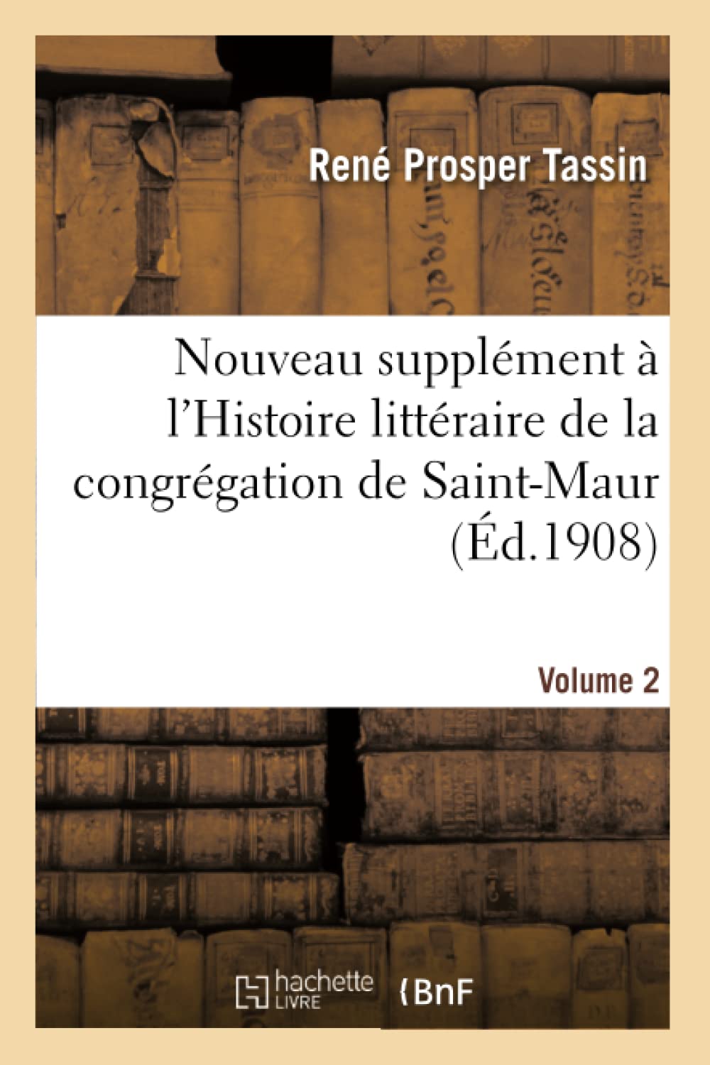 Nouveau supplément à l'Histoire littéraire de la congrégation de Saint-Maur book