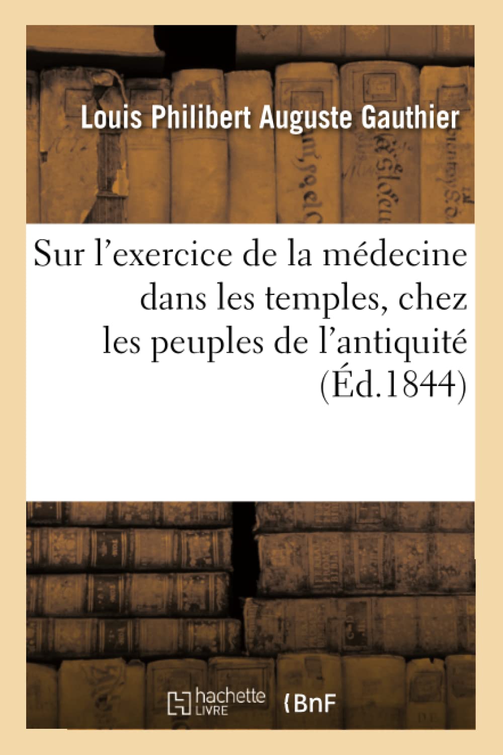 Recherches historiques sur l'exercice de la médecine dans les temples book