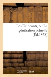 Les Fainéants, ou La génération actuelle book