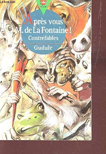 Apres Vous, M De La Fontaine ! Contrefables Books