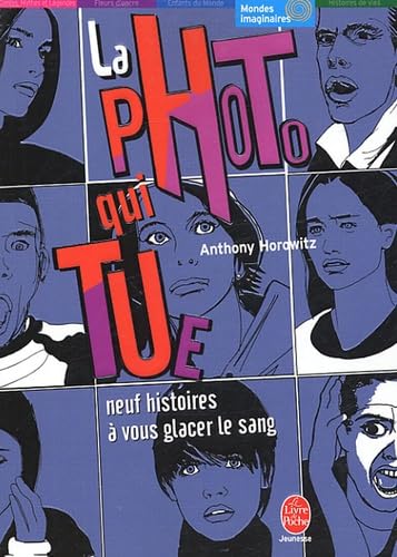 La photo qui tue: Neuf histoires à vous glacer le sang Books
