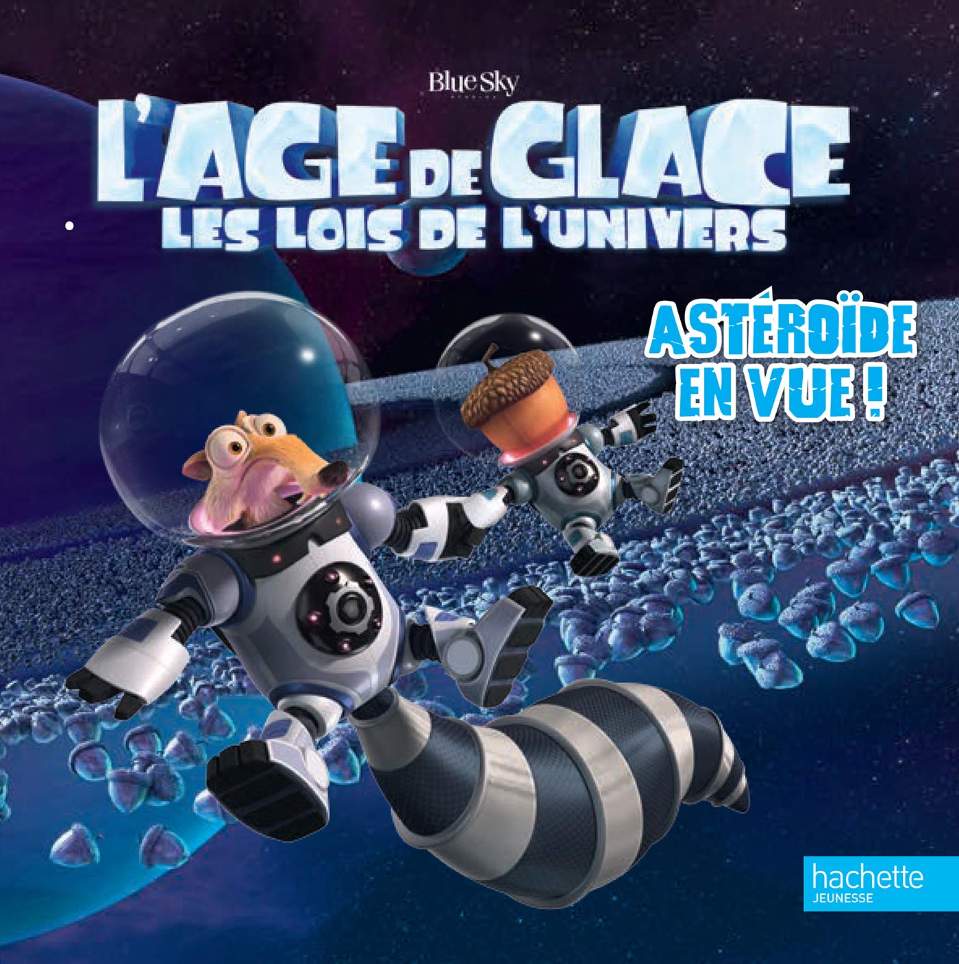 L'Age de glace, les lois de l'univers: Astéroïde en vue ! Books
