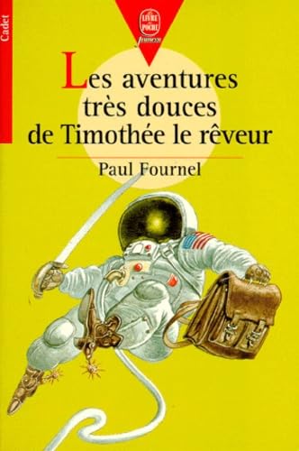 Les Aventures Tres Douces De Timothee Le Reveur Books