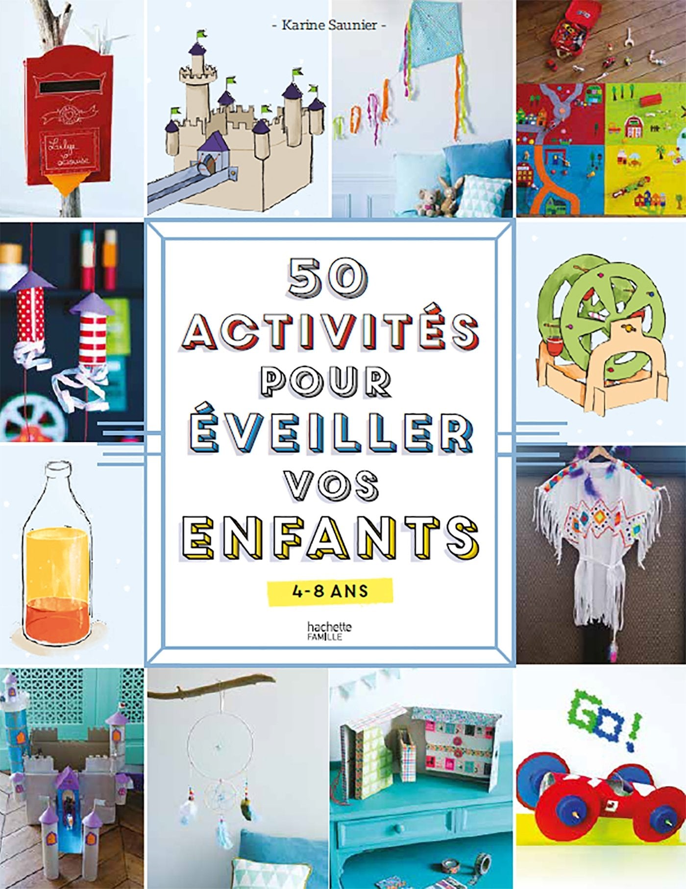 50 activités pour éveiller vos enfants: 4-8 ans Books