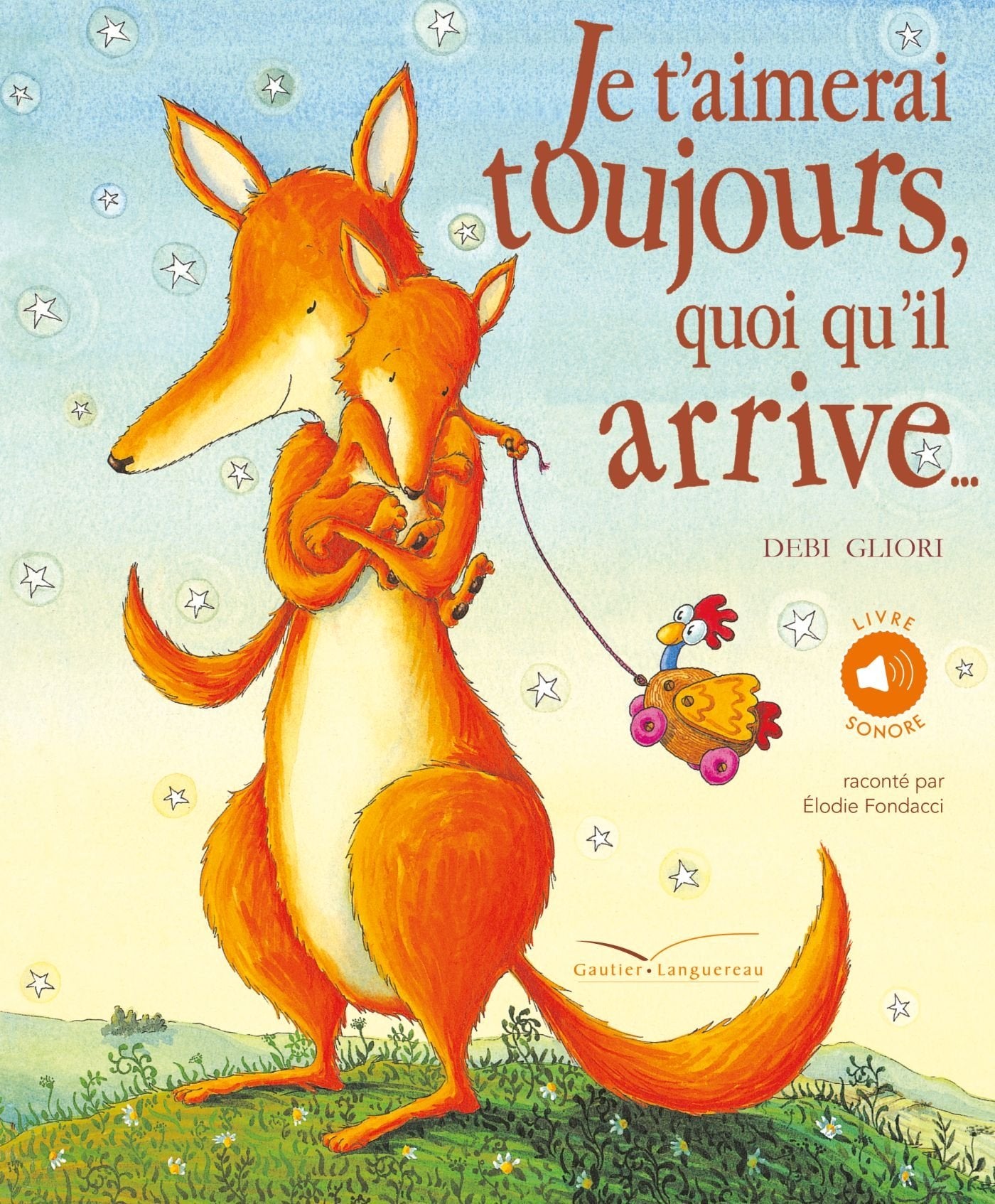 Je t'aimerai toujours, quoi qu'il arrive - Livre sonore Children's books
