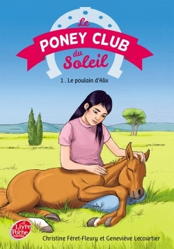 Le poney club du soleil. Vol. 1. Le poulain d'Alix Novels & Short Stories