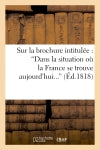 Sur la brochure intitulée : 'Dans la situation où la France se trouve aujourd'hui, convient-il : ou non d'accorder la liberté de la presse ?' book