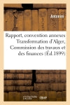 Rapport, convention annexes Transformation d'Alger, Commission des travaux et des finances Social Sciences