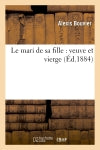 Le mari de sa fille : veuve et vierge book
