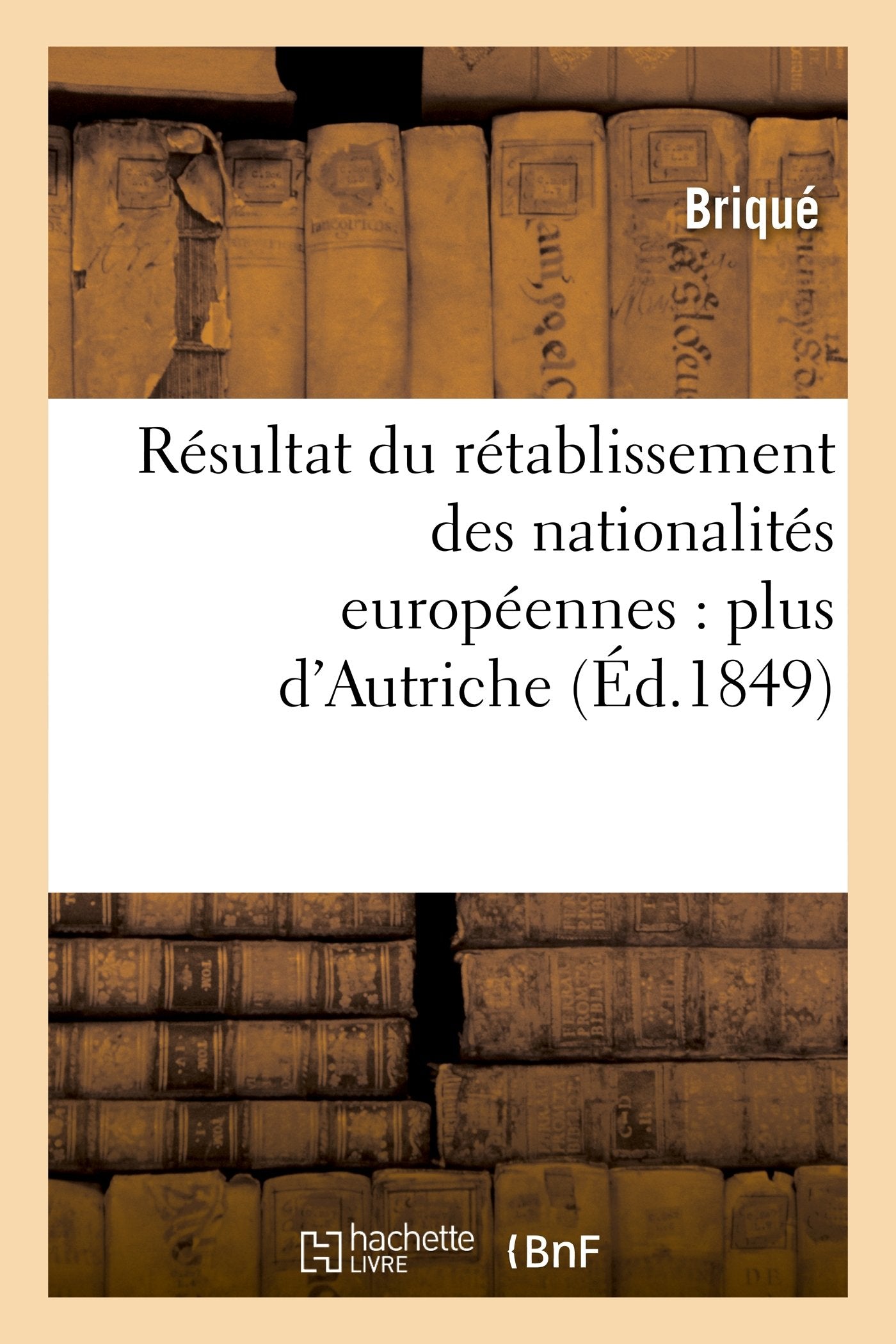 Résultat du rétablissement des nationalités européennes : plus d'Autriche book