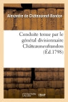 Conduite tenue par le général divisionnaire Châteauneufrandon, relativement au bruit : répandu, sur les derrières de l'armée du général Jourdan... book