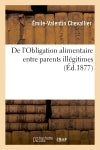 De l'Obligation alimentaire entre parents illégitimes book
