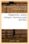 Epigrammes : poésies satiriques : deuxième partie book