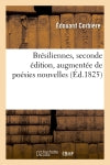 Product Image: Brésiliennes, seconde édition, augmentée de poésies nouvelles