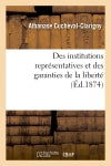 Des institutions représentatives et des garanties de la liberté book