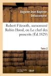 Robert Fitzooth, surnommé Robin Hood, ou Le chef des proscrits. Tome 2 book