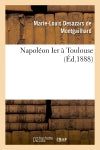 Napoléon Ier à Toulouse book