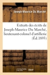 Extraits des écrits de Joseph-Maurice Du Marché, lieutenant-colonel d'artillerie book